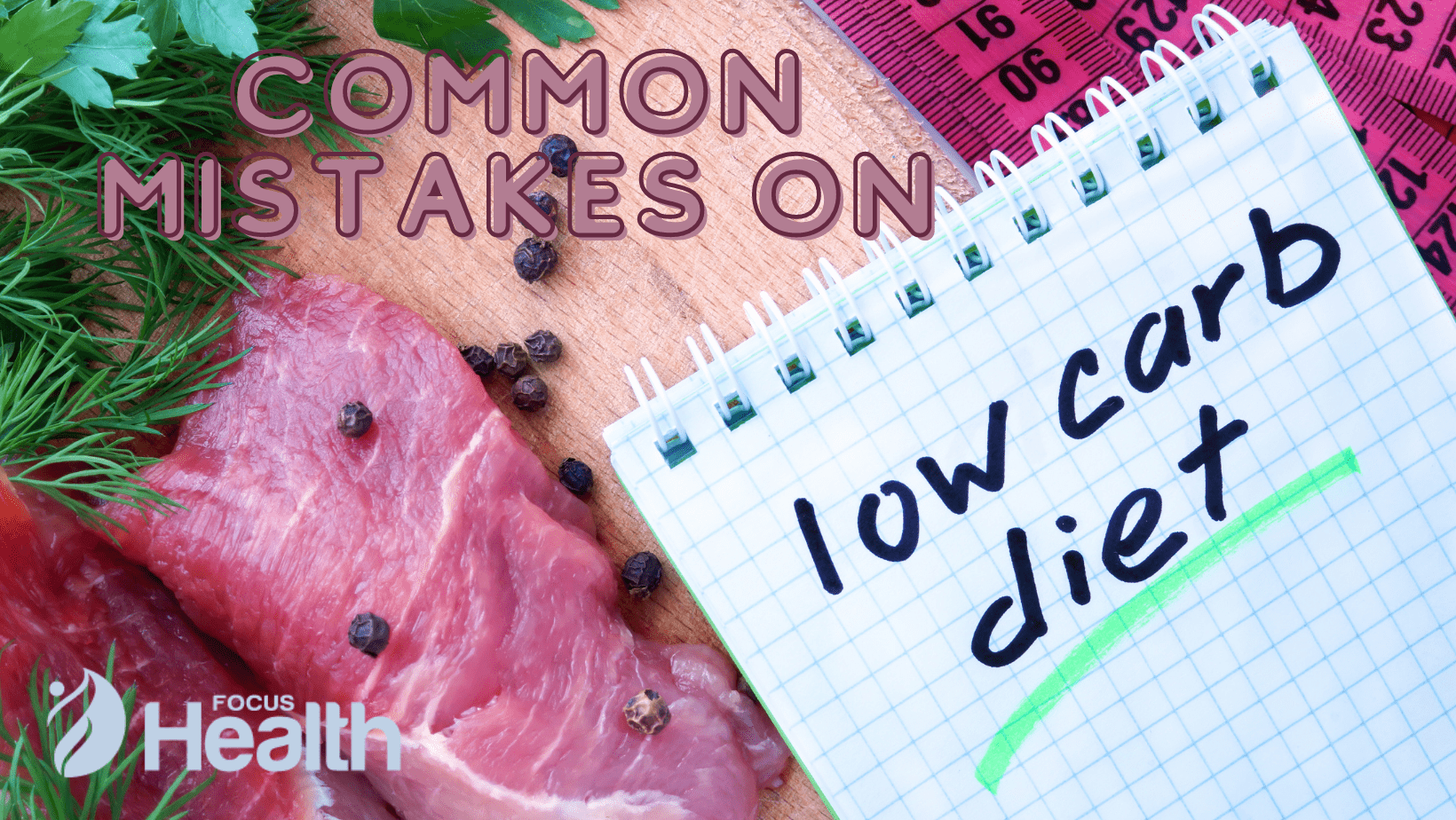 Common Mistakes On A Low Carb Diet