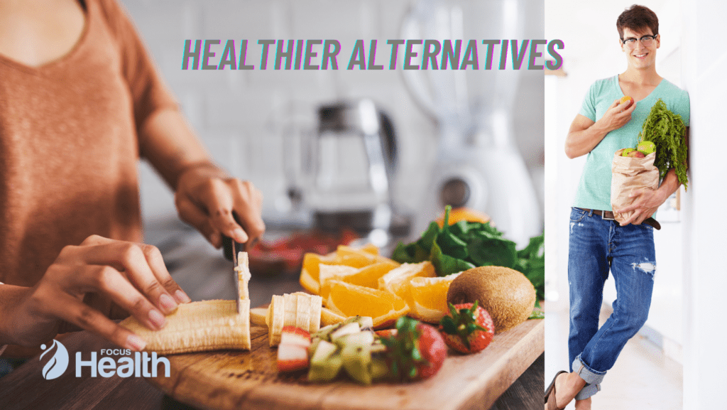 Find healthier alternatives