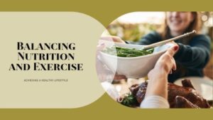 A Balancing Act Nutrition and Exercise